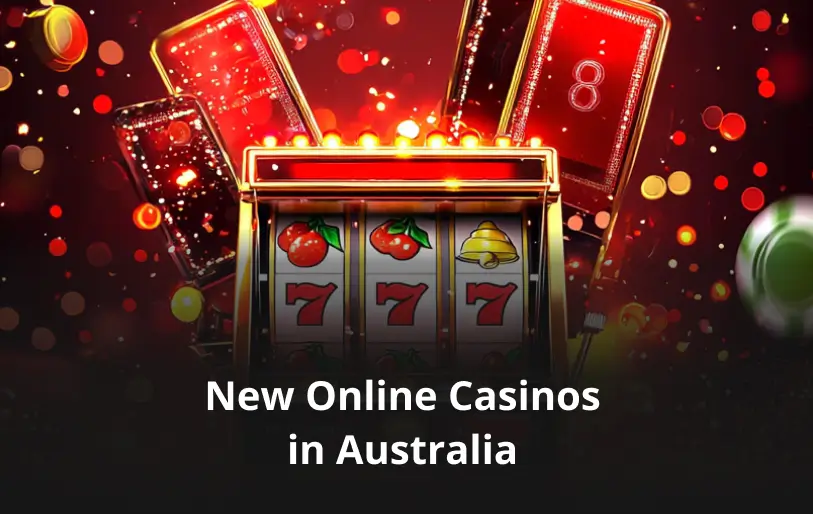 New Online Casinos in Australia